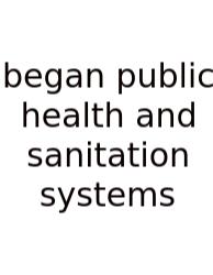 Began Public Health And Sanitation Systems