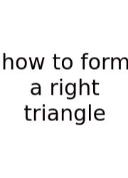 How To Form A Right Triangle